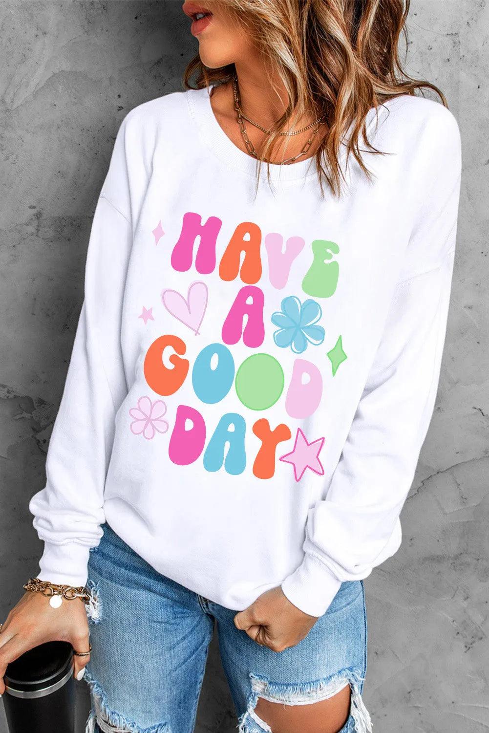 HAVE A GOOD DAY Long Sleeve Sweatshirt White