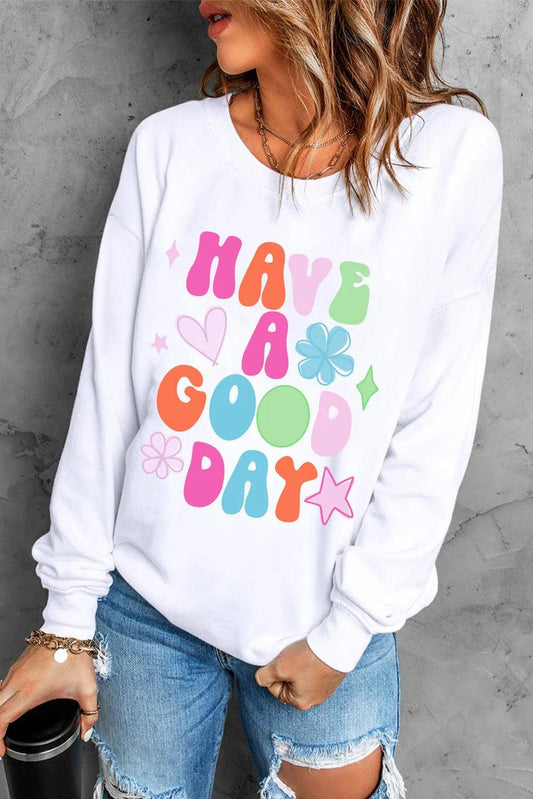 HAVE A GOOD DAY Long Sleeve Sweatshirt White